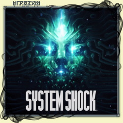 System Shock Remake ( )
